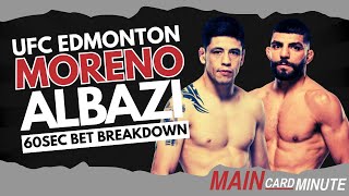 Best UFC Edmonton Bets | 60 Sec Full Card Breakdown | Moreno vs. Albazi | Blanchfield vs. Namajunas