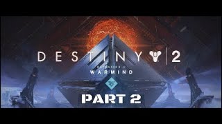 Destiny 2 Warmind Part 2 - Hunger of Xol