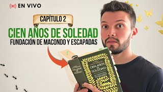 Leyendo Cien años de soledad: ¡Así se fundó Macondo! | Capítulo 2