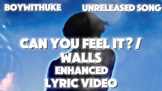 BoyWithUke - Can You Feel It? / Walls Enhanced audio