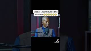 Brother Enigma revealed his real name 😳😳🙆‍♂️