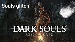 Dark Souls Remastered souls glitch tutorial