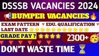 DSSSB New Vacancies 2024🔥|| LDC Stenographer Junior Assistant 🥳 || Exam Pattern || Last date