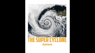 The Super Cyclone Amphan