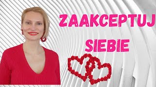 Zaakceptuj siebie❤️ Co to znaczy akceptacja siebie ?