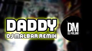 DJ MALBAR - DADDY REMIX FULL BASS 2021