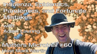 Matters Microbial #60: Influenza, Epidemics, Pandemics, and Fortunate Mistakes