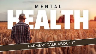 Farmers Talk About Mental Health