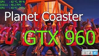 Planet Coaster GTX 960 + i5 2400 Fps Test