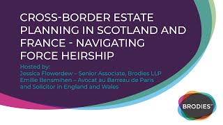 Cross-border estate planning in Scotland and France - navigating force heirship