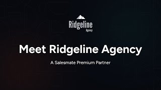 Meet Ridgeline Agency - A Premium Salesmate Partner