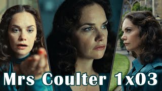 Mrs Coulter 1x03 | His Dark Materials