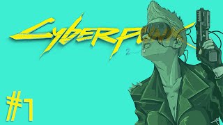 CYBERPUNK 2077 - Прохождение #1 | +18 | Киберпанк 2077