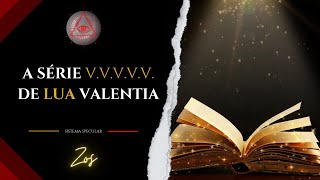 Os livros essenciais do Sistema Specular | A Série V.V.V.V.V. de Lua Valentia