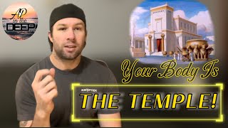 Your Body is the Temple!