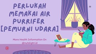 Air Purrifer, Solusi Kualitas Udara Sehat. [ Health.fact ]