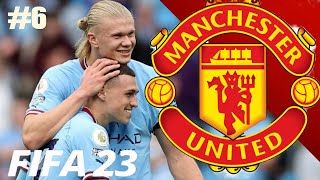 MANCHESTER DERBY!! - FIFA 23 Manchester United Career Mode EP6