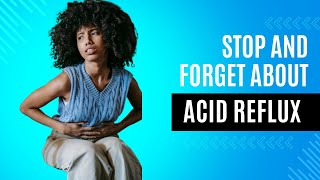 Stop Acid Reflux Permanently - Use these 5 Nutrients