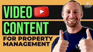 Creating Videos for Your Property Management Company Growth