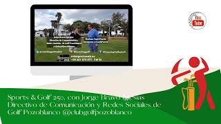 250 SPORTS AND GOLF  JORGE BRAVO COMUNICACION GOLF POZOBLANCO