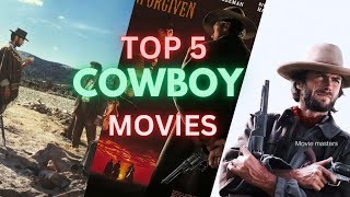 Don't miss these Western Movies 🏇 || top 5 cowboy movies