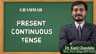 Present Continuous Tense (Also useful for competitive exams)