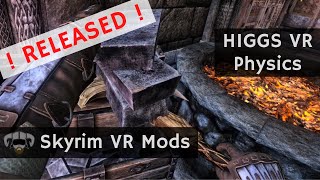 HIGGS VR physics update is released! - Skyrim VR Immersion Mod