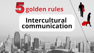 Golden Five of Intercultural Communication