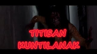 TITISAN KUNTILANAK #shortmovie #horormovie