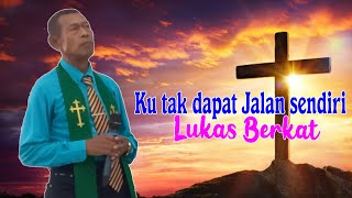 Lukas Berkat - Ku tak dapat Jalan sendiri ~ TV EBENHAEZER