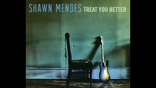 Shawn Mendes-Treat You Better (Speed up Version)