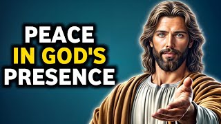 God Message :Peace in God's Presence | God Says | God Message Today | Gods Message Now | Holy Echoes