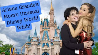 Ariana Grande Says Her Mom Wants Her Ashes Spread at Cinderella Castle Here’s Why That Can’t Happen