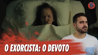 O EXORCISTA: O DEVOTO  - David Gordon Green De Novo? | Crítica