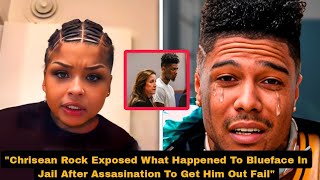 Chrisean Rock Exposed What Happened To Blueface In Jail After Assasination To Get Him Out Fail