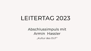 Leitertag 2023 | Armin Hassler | Abschlussimpuls