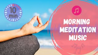 10-Minute Morning Meditation Music