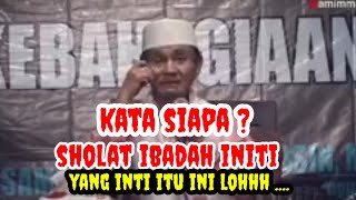 Kata Siapa Sholat Ibadah Inti _ Buya Syakur