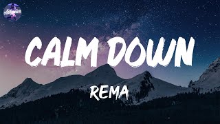 Rema - Calm Down (Lyrics)