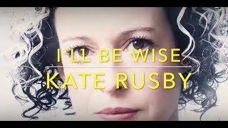 I'll Be Wise (Kate Rusby)