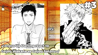 √•Dress Up Darling react to Gojou Wakana as Gojou Satoru•√ #3