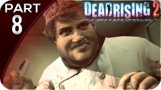 Dead Rising 2 Remastered | Gameplay Walkthrough | Part 8 | " Tastes like chicken "