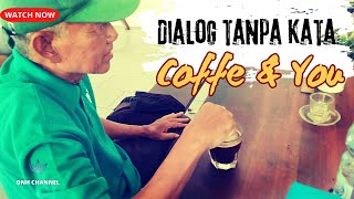 Coffe & You - Dialog Tanpa Kata