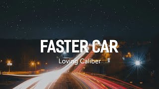 Faster Car | Loving Caliber | Stardust Music