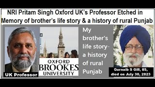 NRI Pritam Singh Oxford UK Professor Etched in Memory of brother’s life story & a history Punjab