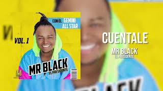 Cuentale - Mr Black El Presidente