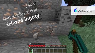 |Minecraft| - Jak vyrobit železné ingoty (iron ingoty)