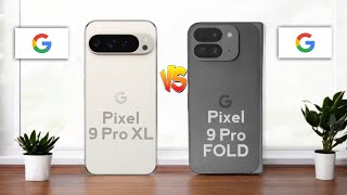 Google Pixel 9 Pro XL vs Google Pixel 9 Pro Fold