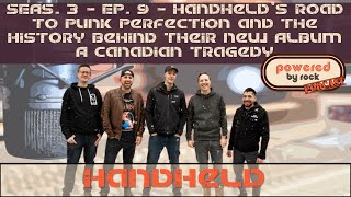 Season 3 - Ep. 9 - Handheld's Road to Punk Perfection & History Behind New Album A Canadian Tragedy