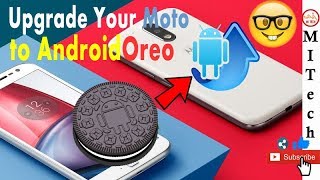 Android 8.0 Oreo Update 😎😍 for MOTO Smartphone | How & When  GET UPDATE  Nov 2017